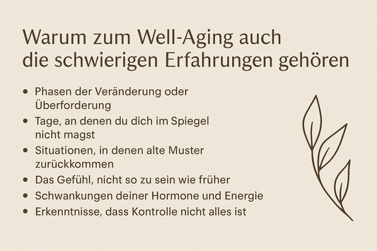 Warum zum Well-Aging auch die schwierigen Erfahrungen gehören – und was sie dir über dich selbst zeigen
