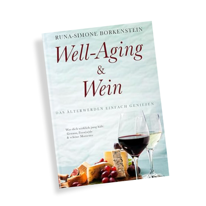 Well-Aging & Wein - Das Älterwerden einfach genießen